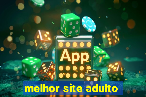 melhor site adulto